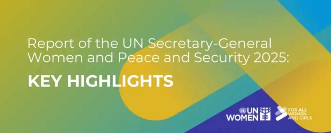 Report of the UN Secretary-General Women and Peace and Security 2025 ...