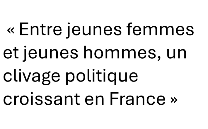 https://www.lemonde.fr/idees/article/2025/05/10/entre-jeunes-femmes-et-jeunes-hommes-un-clivage-politique-croissant-en-france_6604798_3232.html