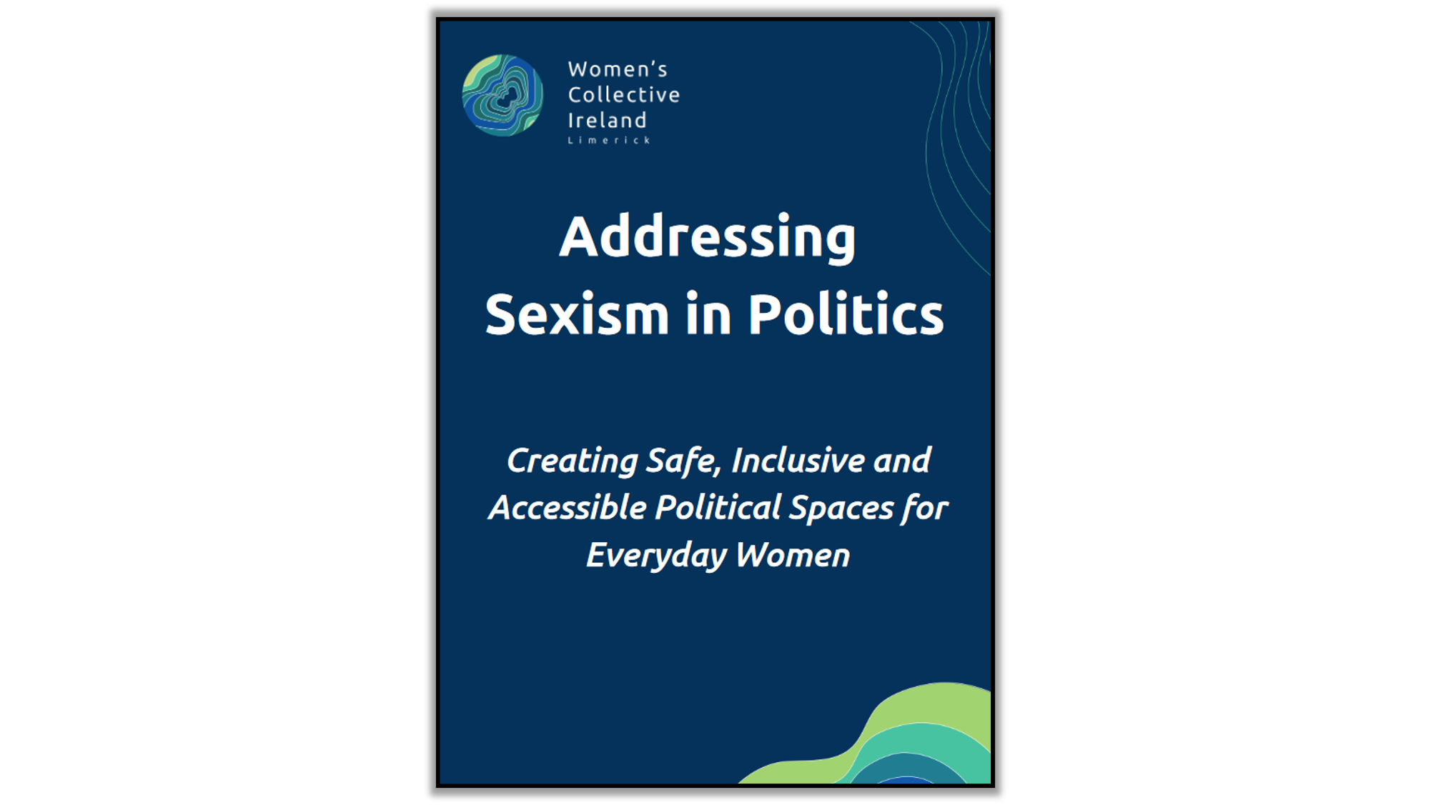 Wci Limerick New Report Addressing Sexism In Politics Creating Safe Inclusive And 